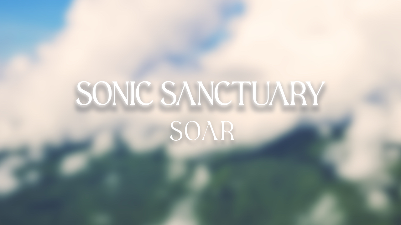 Sonic Sanctuary - Soar